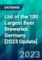 List of the 100 Largest Beer Breweries Germany [2023 Update] - Product Image